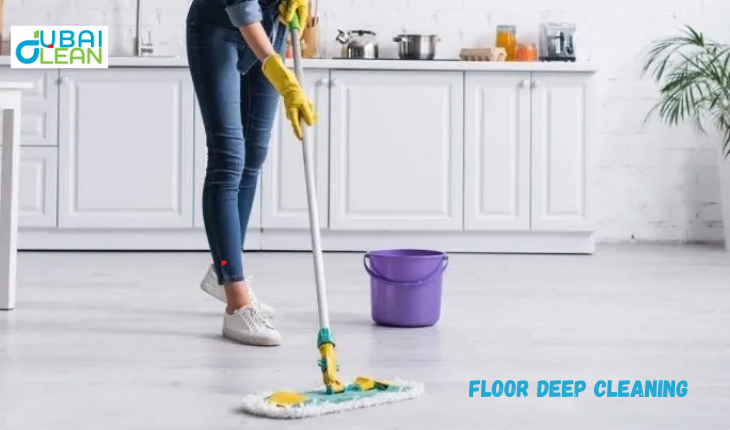 Professional Floor Deep Cleaning Services in Dubai – Complete Guide