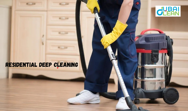 Residential Deep Cleaning Services in Dubai | Professional & Affordable