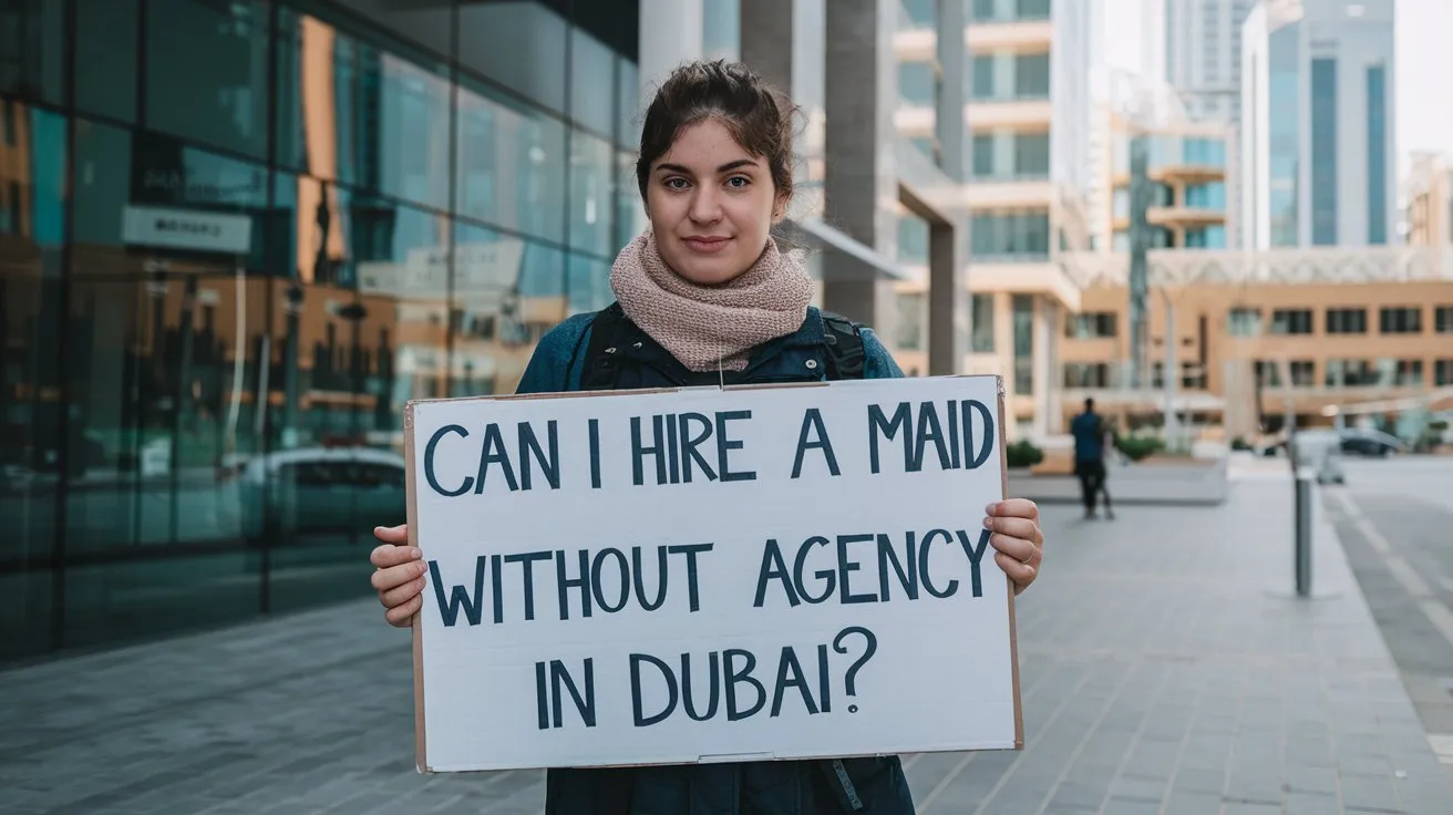 can i hire a maid without agency in Dubai?