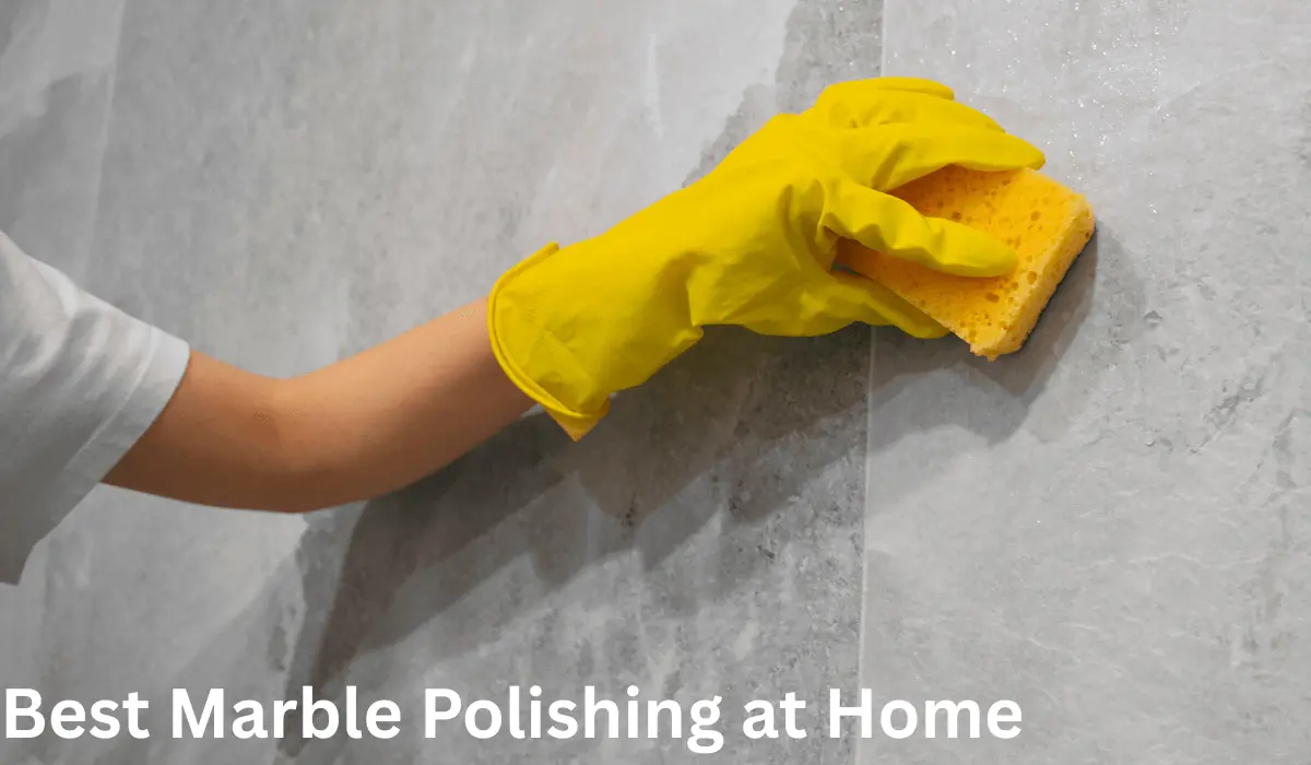 Best marble polishing at home