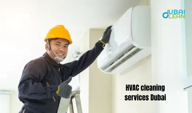 Top HVAC Cleaning Services in Dubai Air Quality Matters