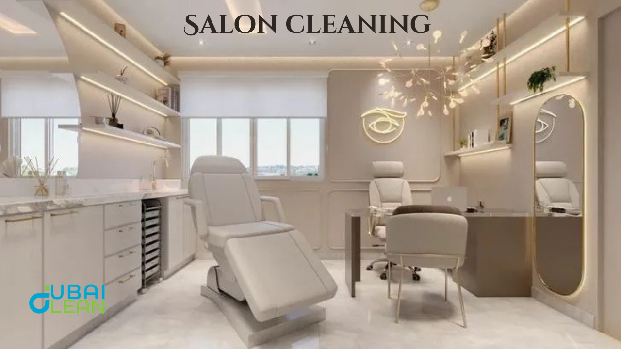 Professional Salon Cleaning Service in Dubai | DubaiClean