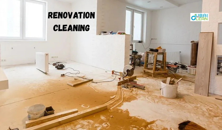  Renovation Cleaning in Dubai | Fast & Affordable Services