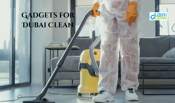 Smart Cleaning Gadgets Guide Dubai